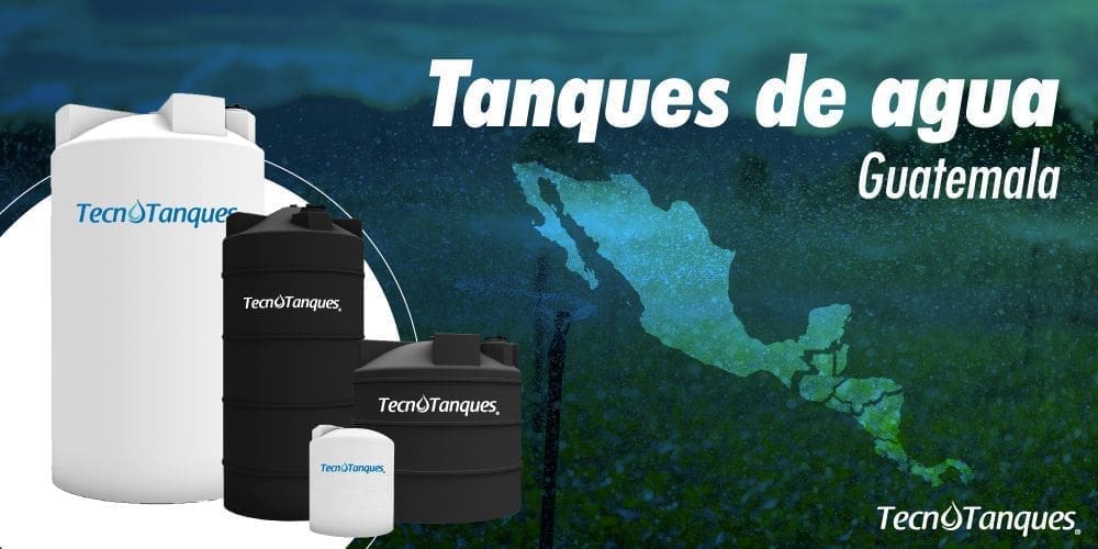 Tanques de agua Guatemala, Tecnotanques.