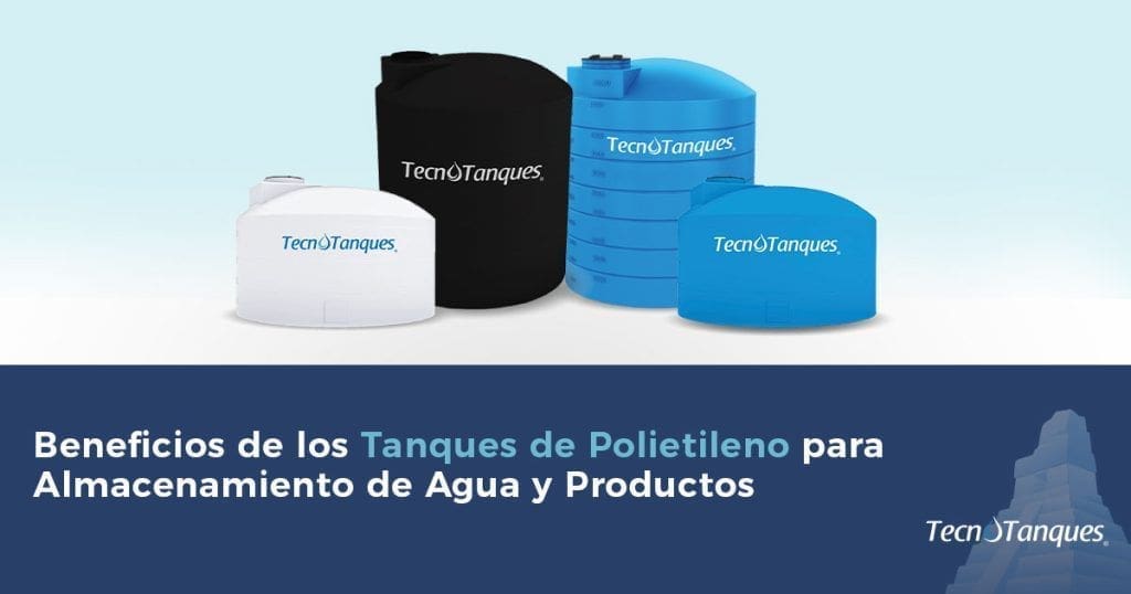 Beneficios de los Tanques de Polietileno para el Almacenamiento de Agua